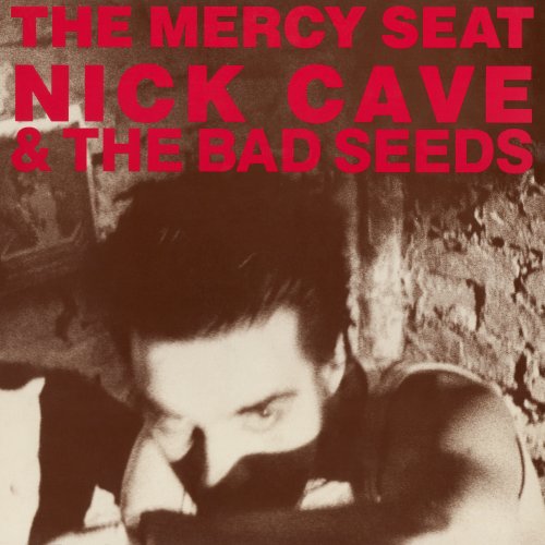 Nick Cave & The Bad Seeds - The Mercy Seat (1988/2024)