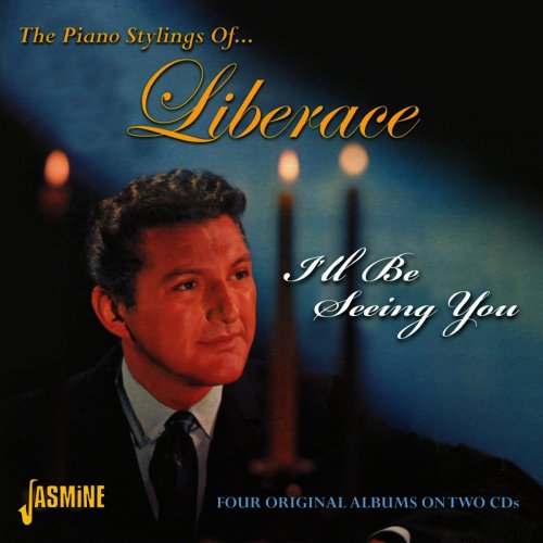 Liberace - I'll Be Seeing You: Four Original Albums On Two CDs (2011)