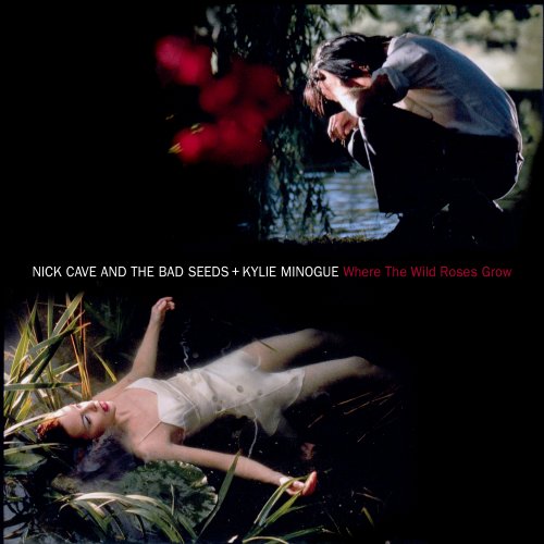 Nick Cave & The Bad Seeds & Kylie Minogue - Where the Wild Roses Grow (1995/2024)