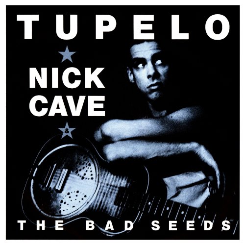 Nick Cave & The Bad Seeds - Tupelo (1985/2024)