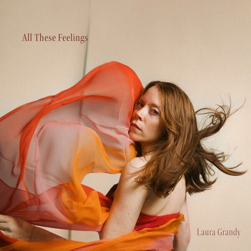 Laura Grandy - All These Feelings (2024) [Hi-Res]