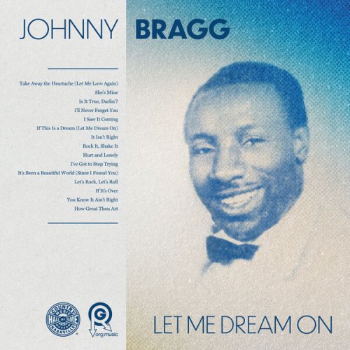 Johnny Bragg - Let Me Dream On (2024)