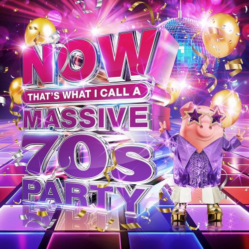 VA - NOW That’s What I Call A Massive 70s Party (2024) [4CD]