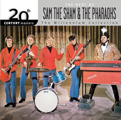 Sam the Sham & The Pharaohs – 20th Century Masters: The Millennium Collection: Best Of Sam The Sham & The Pharaohs (2003)