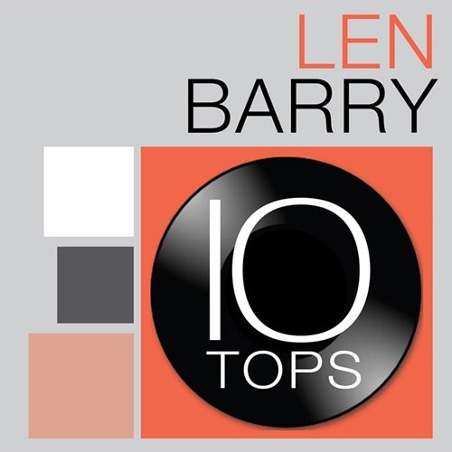 Len Barry – 10 Tops: Len Barry (2011)