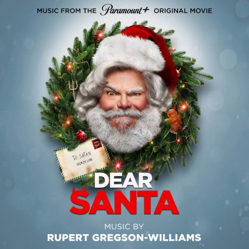 Rupert Gregson-Williams - Dear Santa (Music from the Paramount+ Original Movie) (2024) [Hi-Res]