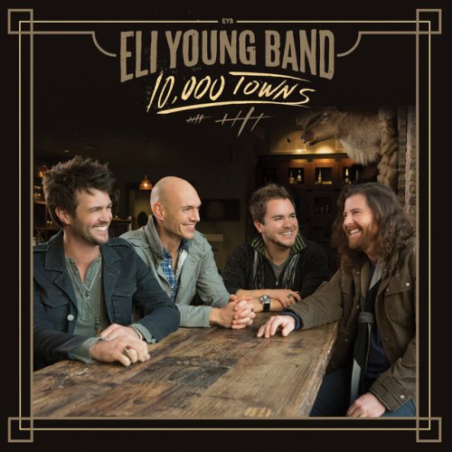 Eli Young Band - 10,000 Towns (2014) [E-AC-3 JOC Dolby Atmos]