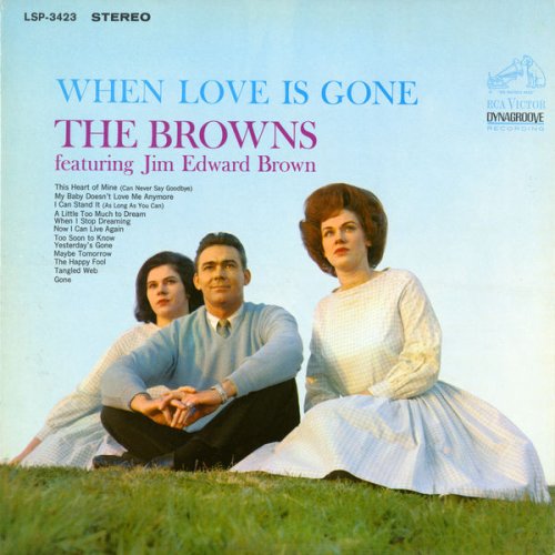 The Browns, Jim Edward Brown - When Love Is Gone (1965)