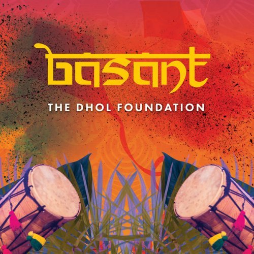 The Dhol Foundation - Basant (2017)