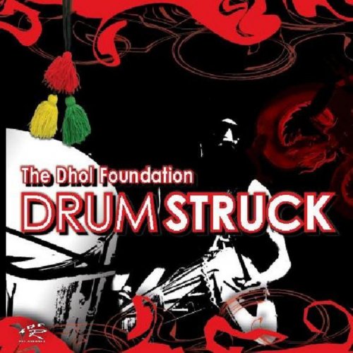 The Dhol Foundation - Drum Struck (2011)