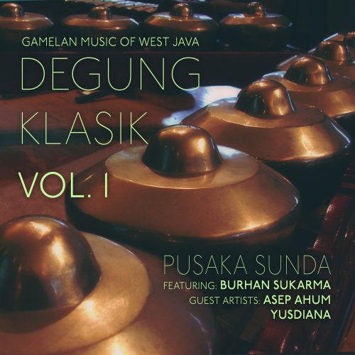 Pusaka Sunda - Degung Klasik, Vol. 1 (2024) Hi-Res