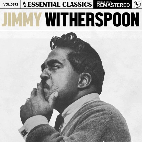 Jimmy Witherspoon - Essential Classics, Vol. 672 (2024)