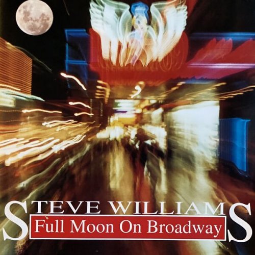 Steve Williams - Full Moon on Broadway (2022)