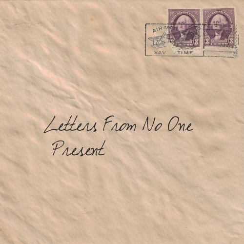 Present - Letters from No One (2014)