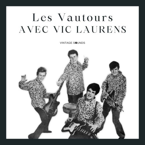 Les Vautours, Vic Laurens - Les Vautours avec Vic Laurens - Vintage Sounds (2022)