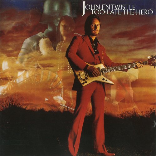 John Entwistle - Too Late the Hero (Deluxe Edition) (1981) Hi Res