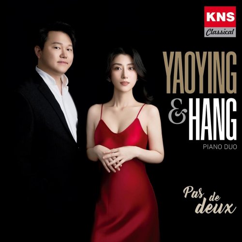 Yaoying Wang, Zhou Hang - Yaoying & Hang Piano Duo. Pas De Deux (2024)