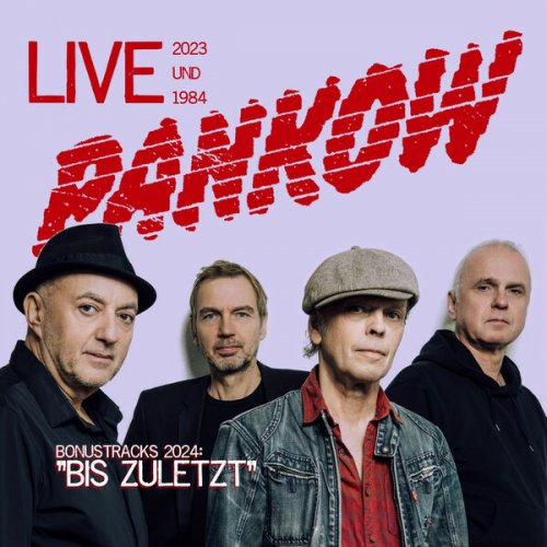 Pankow - Bis Zuletzt - Live 2023 und 1984 (Live) (2024) Hi-Res