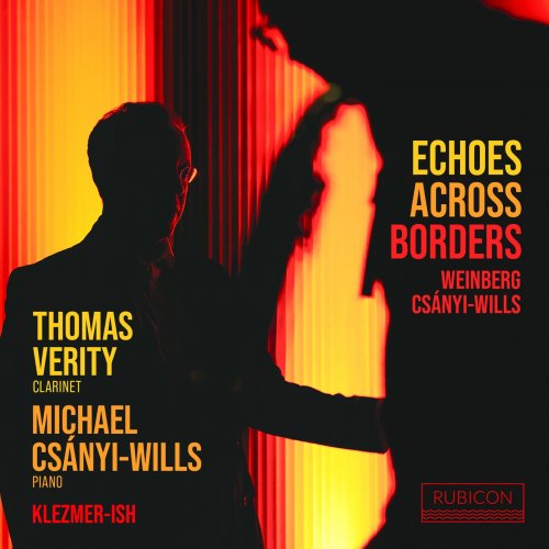 Thomas Verity, Michael Csányi-Wills - Echoes Across Borders (2024) [Hi-Res]