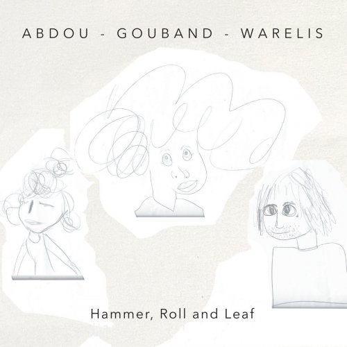 Sakina Abdou, Marta Warelis, Toma Gouband - Hammer, Roll and Leaf (2024)