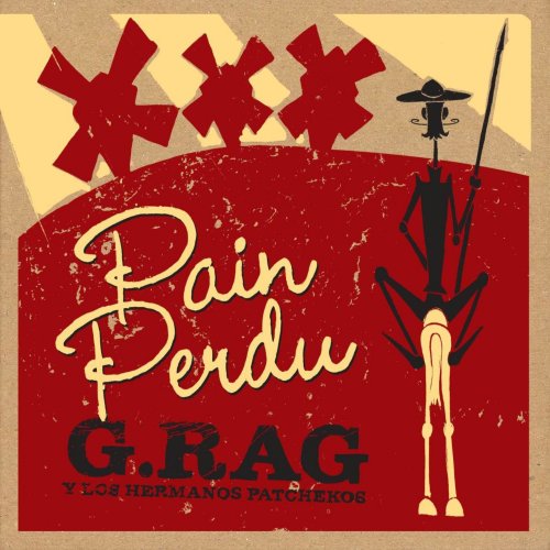 G. Rag Y Los Hermanos Patchekos - Pain Perdu (2012)