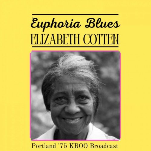 Elizabeth Cotten - Euphoria Blues (Live Portland '75) (2023)