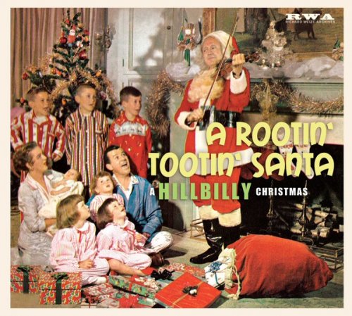 VA - A Rootin’ Tootin’ Santa: A Hillbilly Christmas (2017)