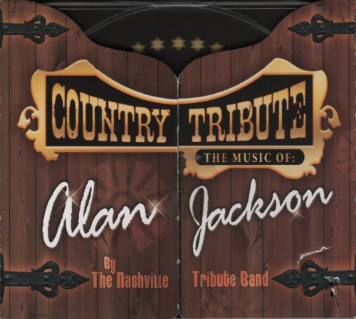 The Nashville Tribute Band - Country Tribute - The Music of: Alan Jackson (2007)