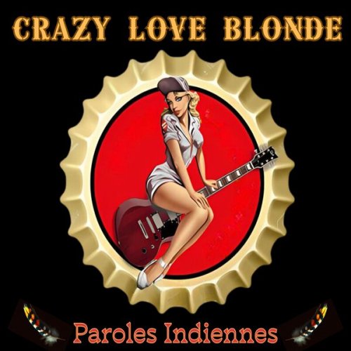 Crazy Love Blonde - Paroles indiennes (2024)