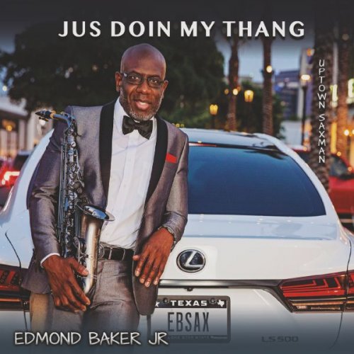 Edmond Baker, Jr. - Jus Doin My Thang (2024)