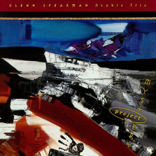 Glenn Spearman Double Trio - Mystery Project (1993)