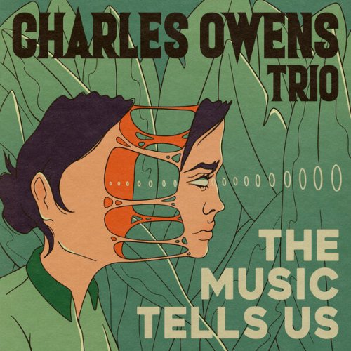 Charles Owens Trio - The Music Tells Us (2024) [Hi-Res]