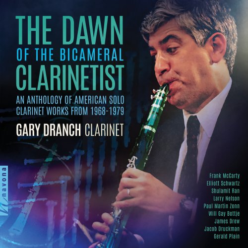 Gary Dranch, Frank McCarty, Gary Mitro - The Dawn Of The Bicameral Clarinetist: An Anthology of American Solo Clarinet Works from 1968-1979 (2024) [Hi-Res]