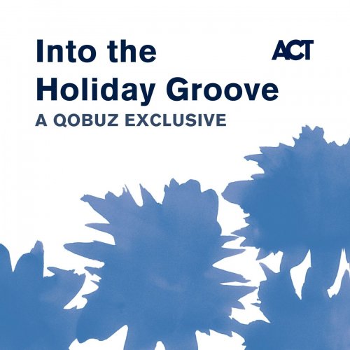 VA - Into the Holiday Groove - A Qobuz Exclusive (2024) [Hi-Res]