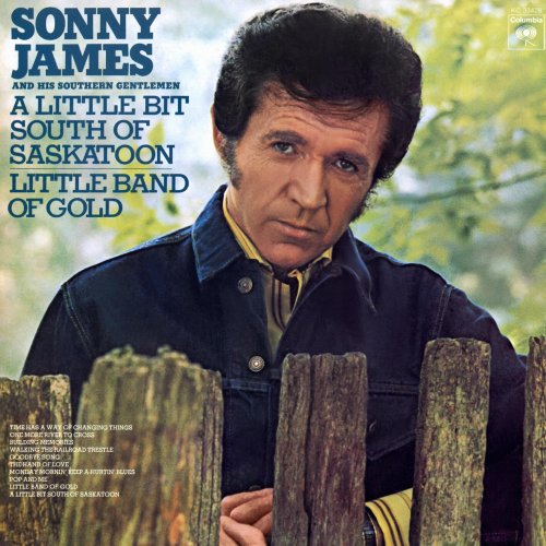 Sonny James - A Little Bit South Of Saskatoon / Little Band Of Gold (2024) [Hi-Res]