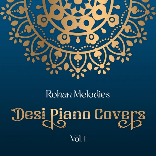 Rohan Melodies - Desi Piano Covers (Vol. 1) (2024) Hi-Res