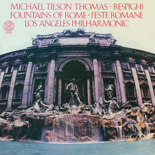 Michael Tilson Thomas - Respighi: Fountains of Rome - Feste Romane (2024)