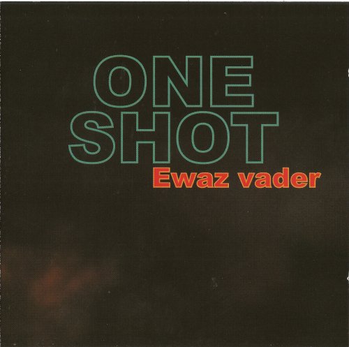 One Shot - Ewaz Vader (2006)