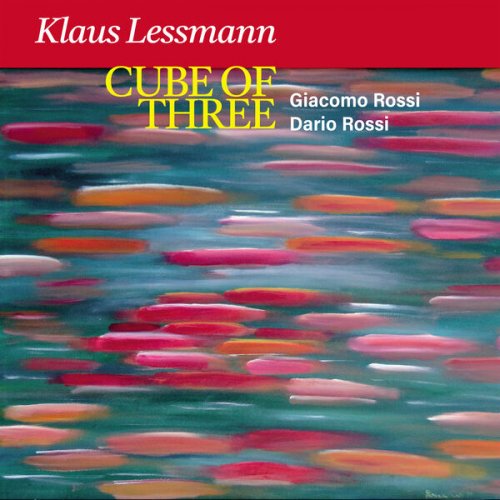 Giacomo Rossi, Klaus Lessmann & Dario Rossi - Cube Of Three (2024)