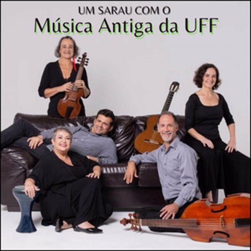 Müsica antiga da UFF - Um Sarau Com o Música Antiga da Uff (2024) Hi-Res