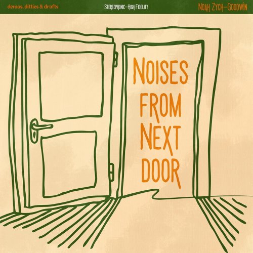 Noah Zych-Goodwin - Noises from Next Door (2024) [Hi-Res]