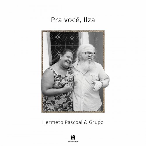 Hermeto Pascoal - Pra você, Ilza (2024)