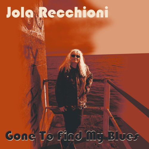 Jola Recchioni - Gone To Find My Blues (2024) [Hi-Res]