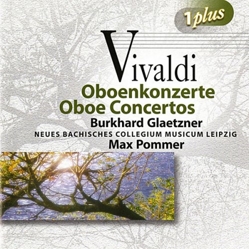 Burkhard Glaetzner, New Bach Collegium Musicum Leipzig, Max Pommer - Vivaldi: Oboe Concertos (2010)