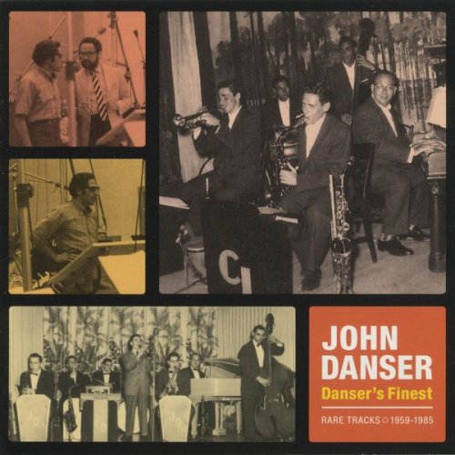 John Danser - Danser's Finest: Rare Tracks 1959-1985 (2012)