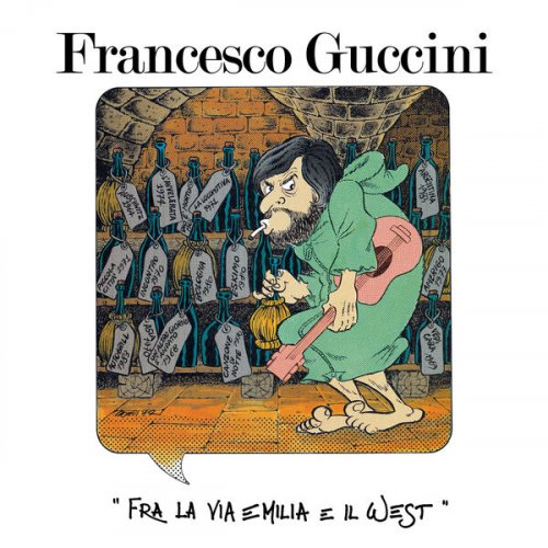 Francesco Guccini - Fra La Via Emilia E Il West (1984/2024) Hi-Res