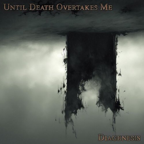 Until Death Overtakes Me - Diagenesis (2024)