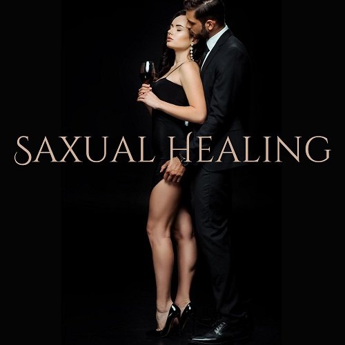 Sexual Music Collection - Saxual Healing: Contemporary Sax Jazz for Intimate Night (2024) [Hi-Res]