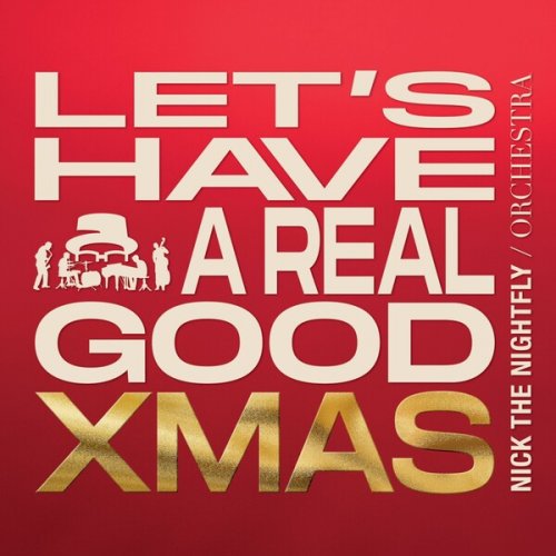 Nick The Nightfly - Let's Have a Real Good Xmas (2023)