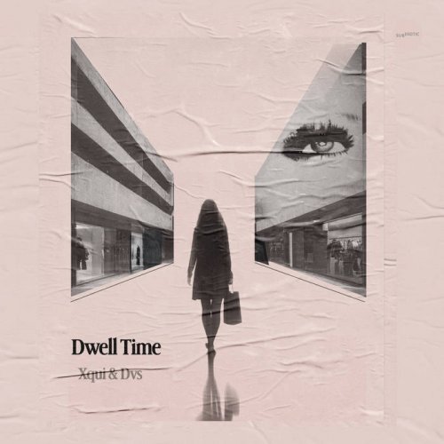 Xqui & Dogs Versus Shadows - Dwell Time (2024)